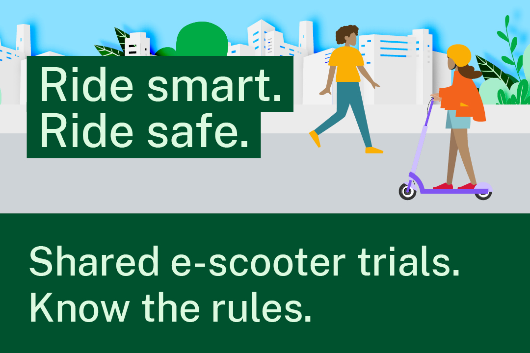 Ride smart. Ride safe. Shared e-scooter trials. Know the rules.
