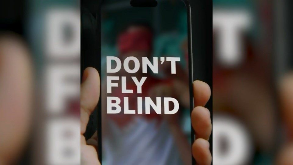 Don't fly blind